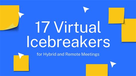 17 Virtual Icebreakers for Hybrid and Remote Meetings.